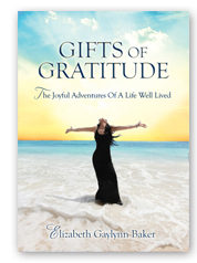 Gifts of Gratitude:The Joyful Adventures of a Life Well Lived
